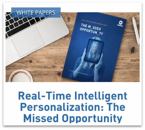 Whitepaper: Real-Time Intelligent Personalization, the missed opportunity (Reflektion)